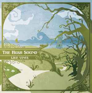 Like Vines - The Hush Sound