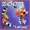 Zoom (102) - Lali Pop