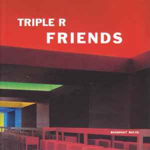 Triple R - Friends