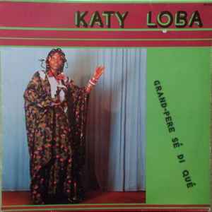 Katy Loba - Grand-Pere Sé Di Qué album cover