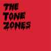 The Tone Zones* - The Tone Zones