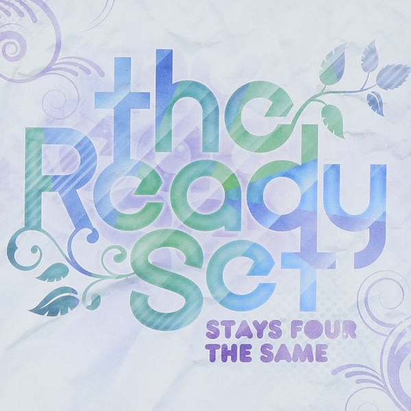 The READY SET★Stays Four The Same [レディー セット]