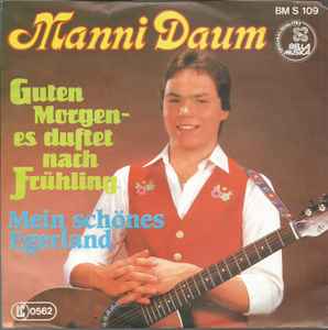 Manni Daum - Guten Morgen- Es Duftet Nach Frühling / Mein Schönes Egerland album cover
