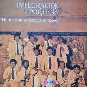 Integracion Porteña - Hasta Que Se Rompa El Cuero