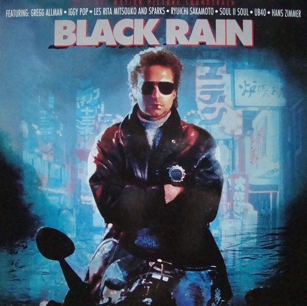 Black Rain (Original Motion Picture Soundtrack) u003d ブラック・レイン（オリジナル・サウンドトラック）  (1989