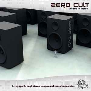 Zero Cult - Dreams In Stereo album cover