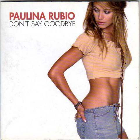 descargar álbum Paulina Rubio - Dont Say Goodbye