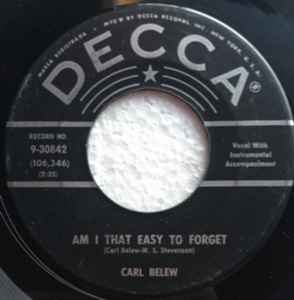 Carl Belew - Am I That Easy To Forget / Such Is Life album cover
