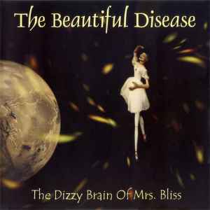 The Beautiful Disease - The Dizzy Brain Of Mrs. Bliss
