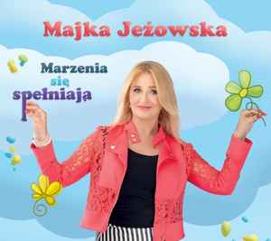 Majka Jeżowska - Marzenia Się Spełniają album cover