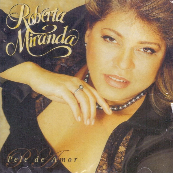 descargar álbum Roberta Miranda - Pele De Amor