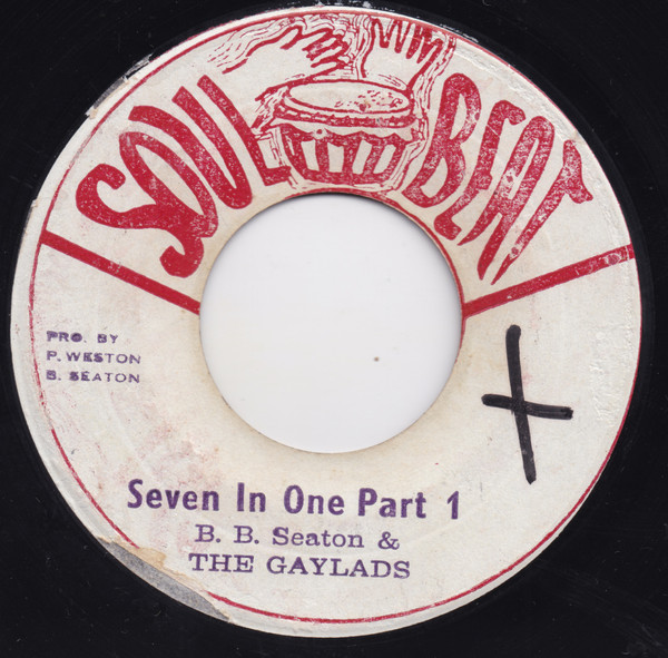 B.B. Seaton & The Gaylads – Seven In One Part 1 / Seven In