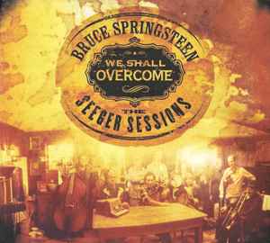 Bruce Springsteen - We Shall Overcome - The Seeger Sessions album cover