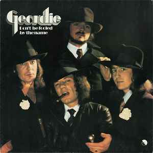 Geordie – Don't Be Fooled By The Name (1974, Gatefold, Vinyl