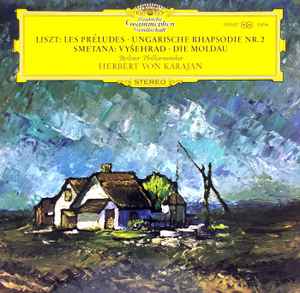 Franz Liszt - Les Préludes · Ungarische Rhapsodie Nr. 2 / Vyšehrad · Die Moldau