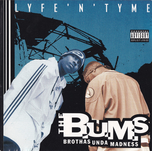 The B.U.M.S. (Brothas Unda Madness) – Lyfe'N'Tyme (1995, CD 
