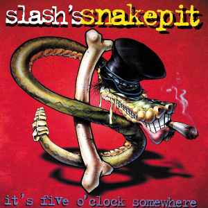 Slash's Snakepit - It's Five O'Clock Somewhere album cover