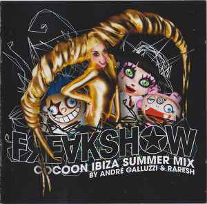 André Galluzzi - Freakshow: Cocoon Ibiza Summer Mix