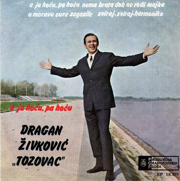 Album herunterladen Dragan Živković Tozovac - A Ja Hoću Pa Hoću