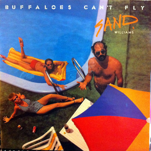 descargar álbum Sand Williams - Buffaloes Cant Fly