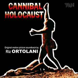 Cannibal Holocaust (Original Motion Picture Soundtrack) - Riz Ortolani