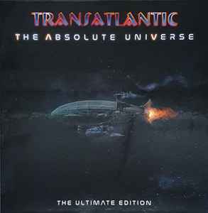 The Absolute Universe: The Ultimate Edition - Transatlantic