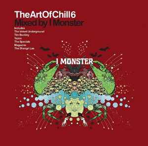I Monster - The Art Of Chill 6 - Mixed By I Monster
