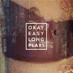 OKAY EASY - Long Play 1 album cover