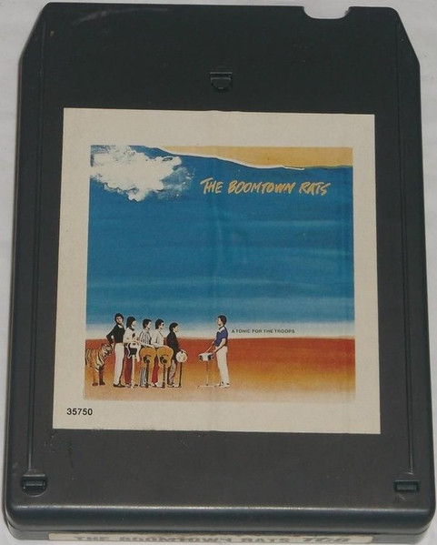 The Boomtown Rats – A Tonic For The Troops (1979, 8-Track