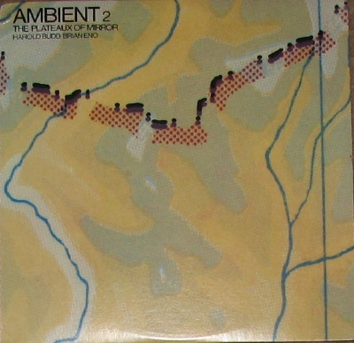 Harold Budd & Brian Eno = ブライアン・イーノ – The Plateaux Of