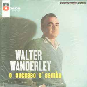 Walter Wanderley – O Sucesso É Samba (1961, Vinyl) - Discogs
