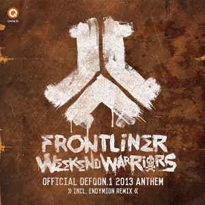 Frontliner - Weekend Warriors (Official Defqon.1 2013 Anthem)