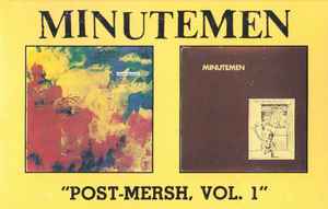 Minutemen – Post-Mersh, Vol. 1 (1987, Cassette) - Discogs