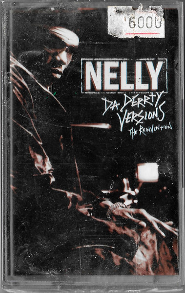 Nelly – Da Derrty Versions (The Reinvention) (2003, Remix 