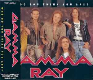 Gamma Ray - Who Do You Think You Are ? album cover