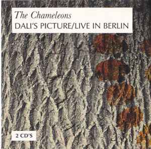 The Chameleons - Dali's Picture/Live In Berlin: Comp