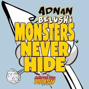 Adnan Belushi - Monsters Never Hide album cover