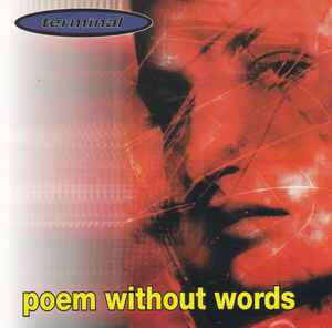 Terminal – Poem Without Words (1997, CD) - Discogs
