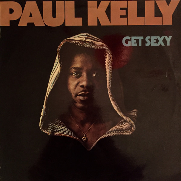 Paul Kelly - Hooked, Hogtied & Collared | Releases | Discogs