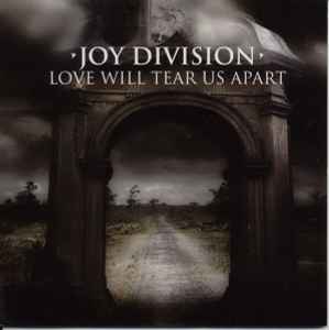 Joy Division – Love Will Tear Us Apart (Limited Edition 7″ Silver Vinyl) –  Cleopatra Records Store