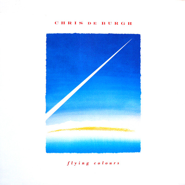 Обложка конверта виниловой пластинки Chris De Burgh - Flying Colours