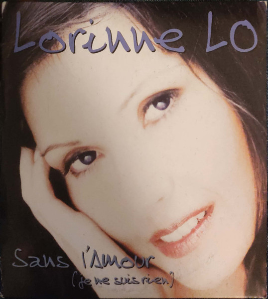 Lorinne Lo – Sans L'amour (Je Ne Suis Rien) Remix (1999, Vinyl