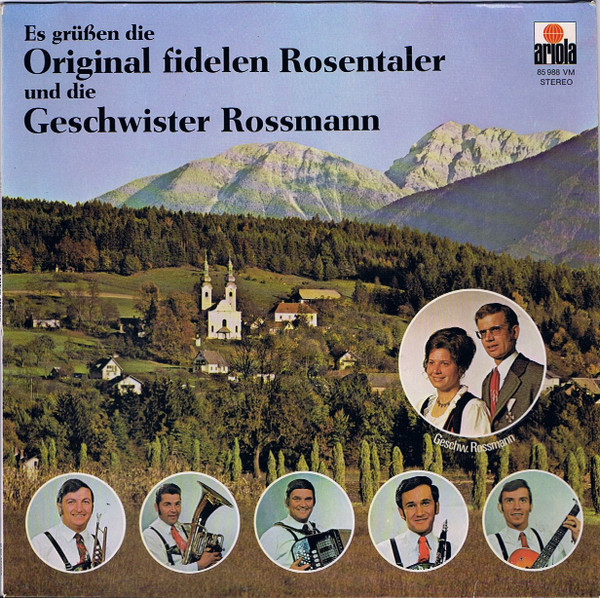 descargar álbum Die Original Fidelen Rosentaler, Geschwister Rossmann - Es Grüßen Die Original Fidelen Rosentaler Und Die Geschwister Rossmann