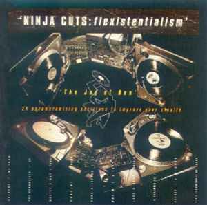 Ninja Cuts: Flexistentialism (1996, CD) - Discogs