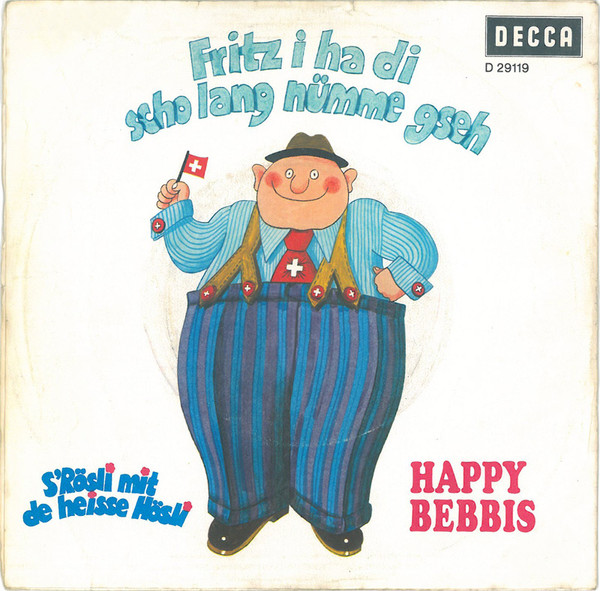 descargar álbum Happy Bebbis - Fritz I Ha Di Scho Lang Nümme Gseh