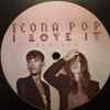 Icona Pop - I Love It (Remixes)