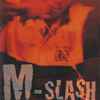 M Slash - Good Timez / Feel It!