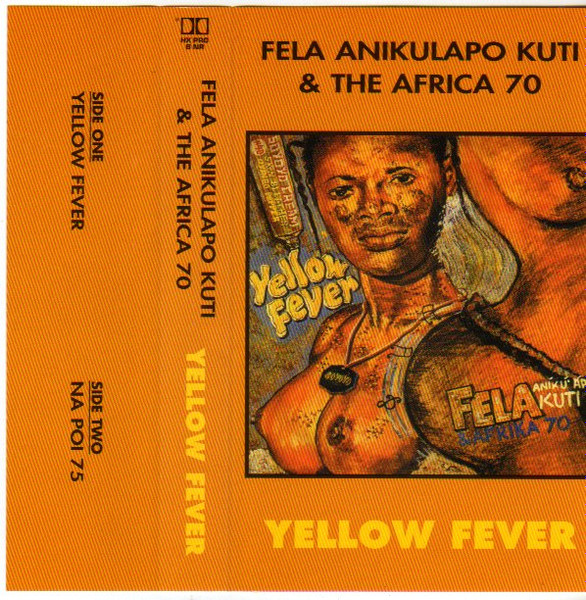 Fela Anikulapo Kuti & Afrika 70 - Yellow Fever | Releases | Discogs