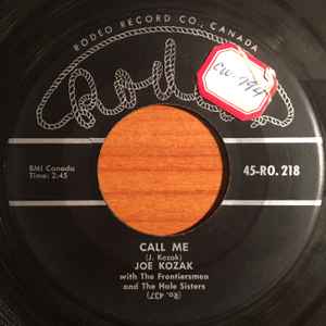 Joe Kozak With The Frontiersmen And The Hale Sisters - Call Me / Hillbilly Rock
