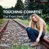 Touching Comets - Far From Here (Emotional Vocal Mix)